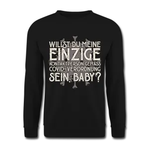 Willst du meine einzige Kontaktperson gemäss... - Pullover