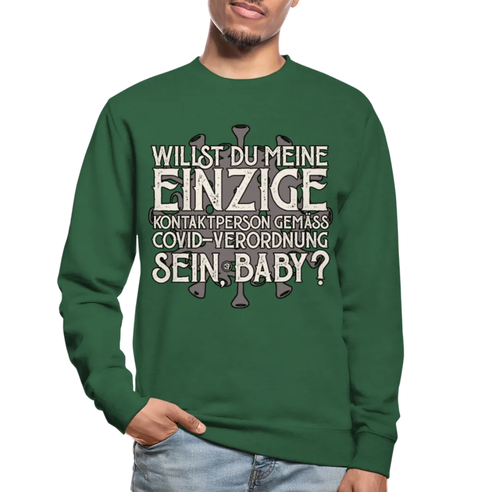 Willst du meine einzige Kontaktperson gemäss... - Pullover