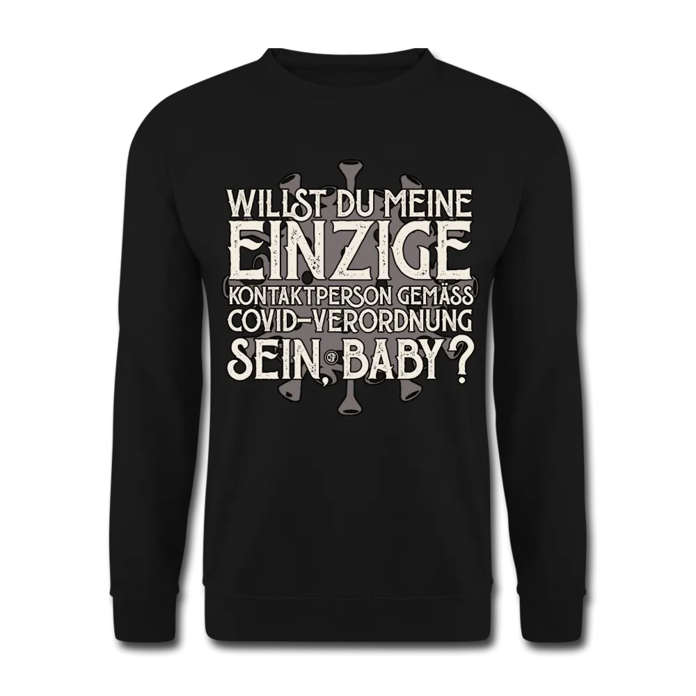 Willst du meine einzige Kontaktperson gemäss... - Pullover