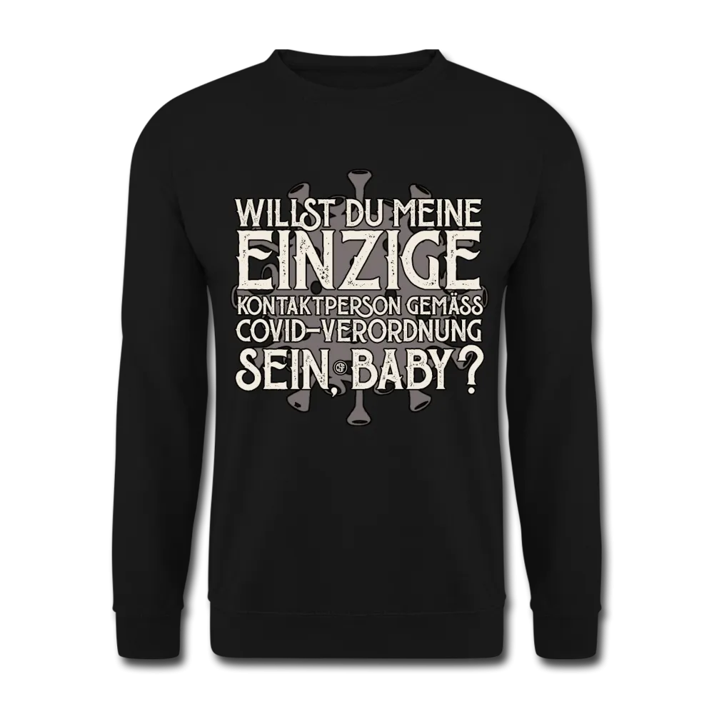 Willst du meine einzige Kontaktperson gemäss... - Pullover