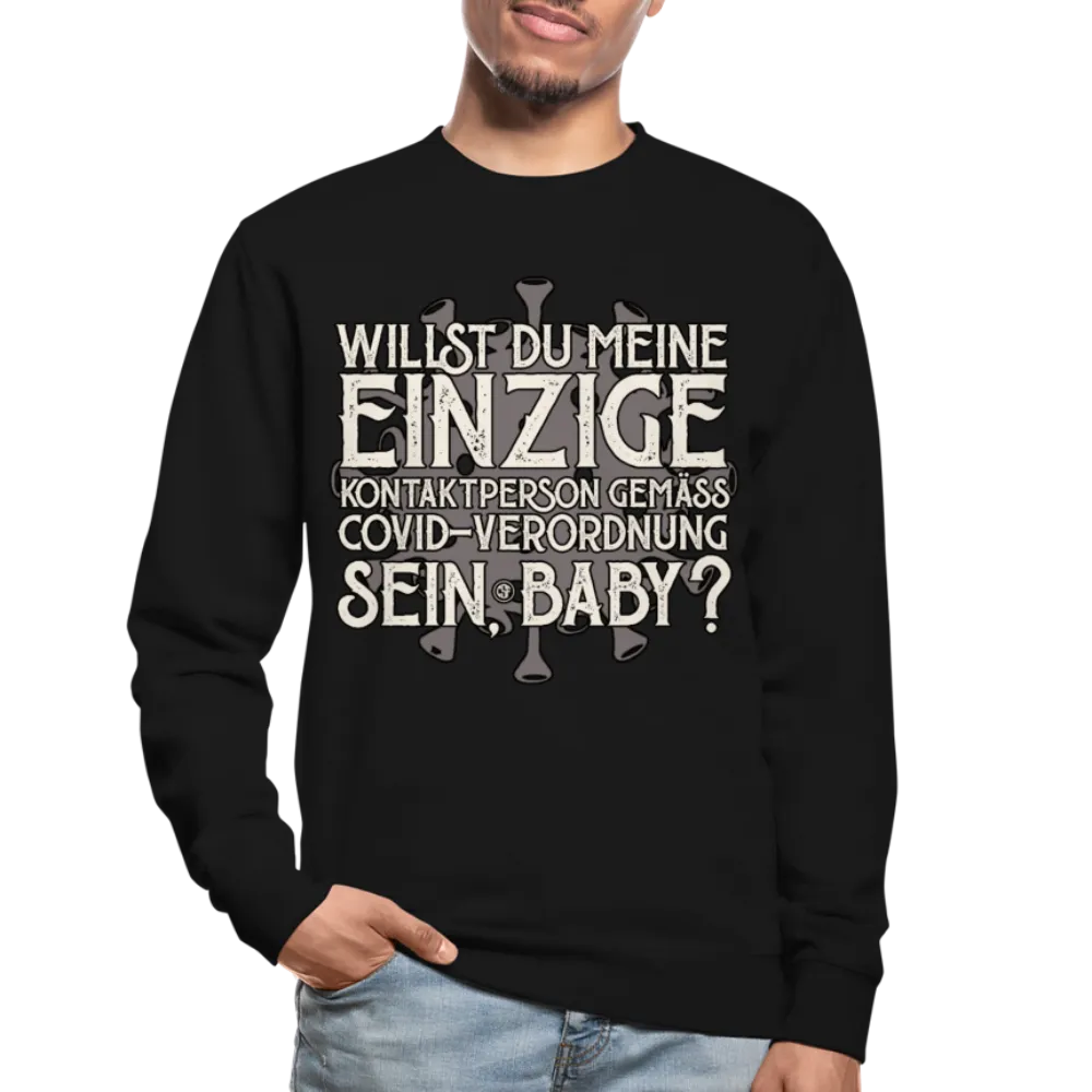 Willst du meine einzige Kontaktperson gemäss... - Pullover