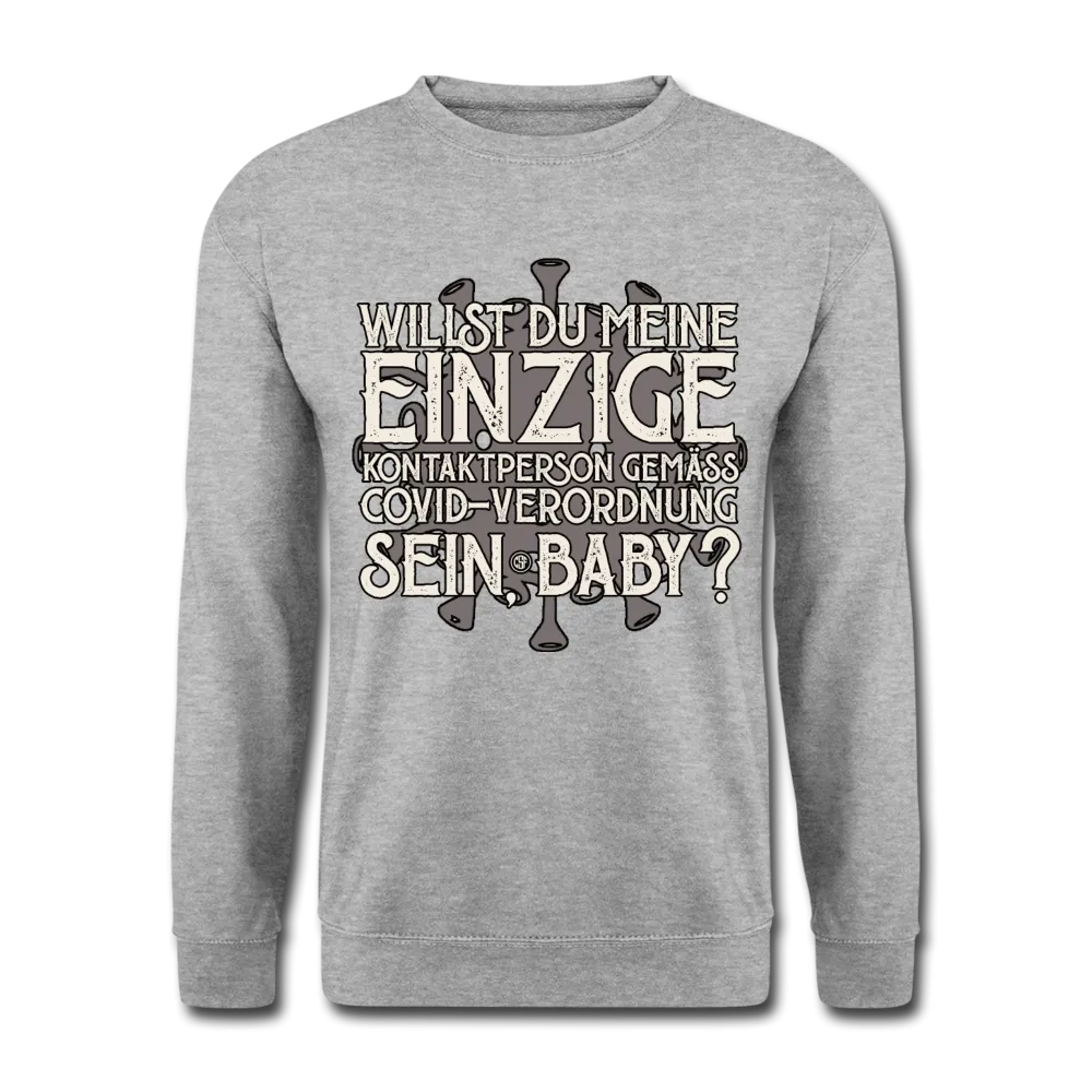 Willst du meine einzige Kontaktperson gemäss... - Pullover