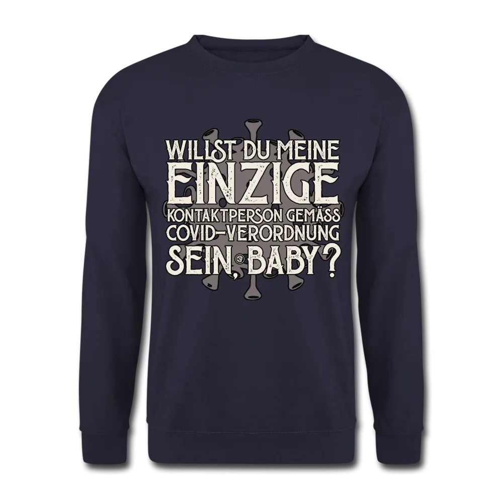 Willst du meine einzige Kontaktperson gemäss... - Pullover