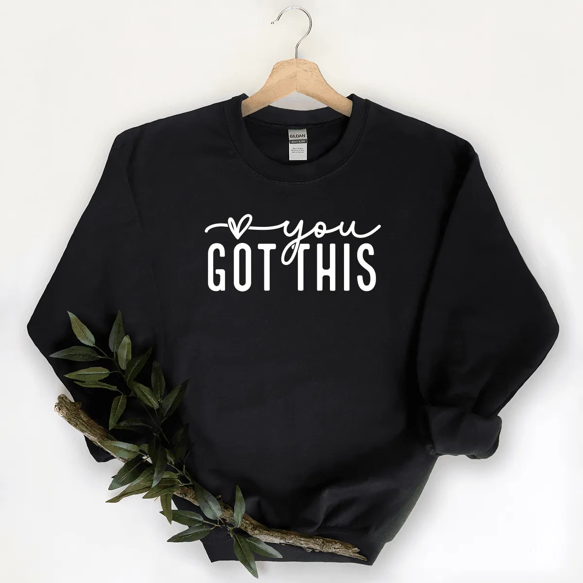 You Got This - Sweatshirt